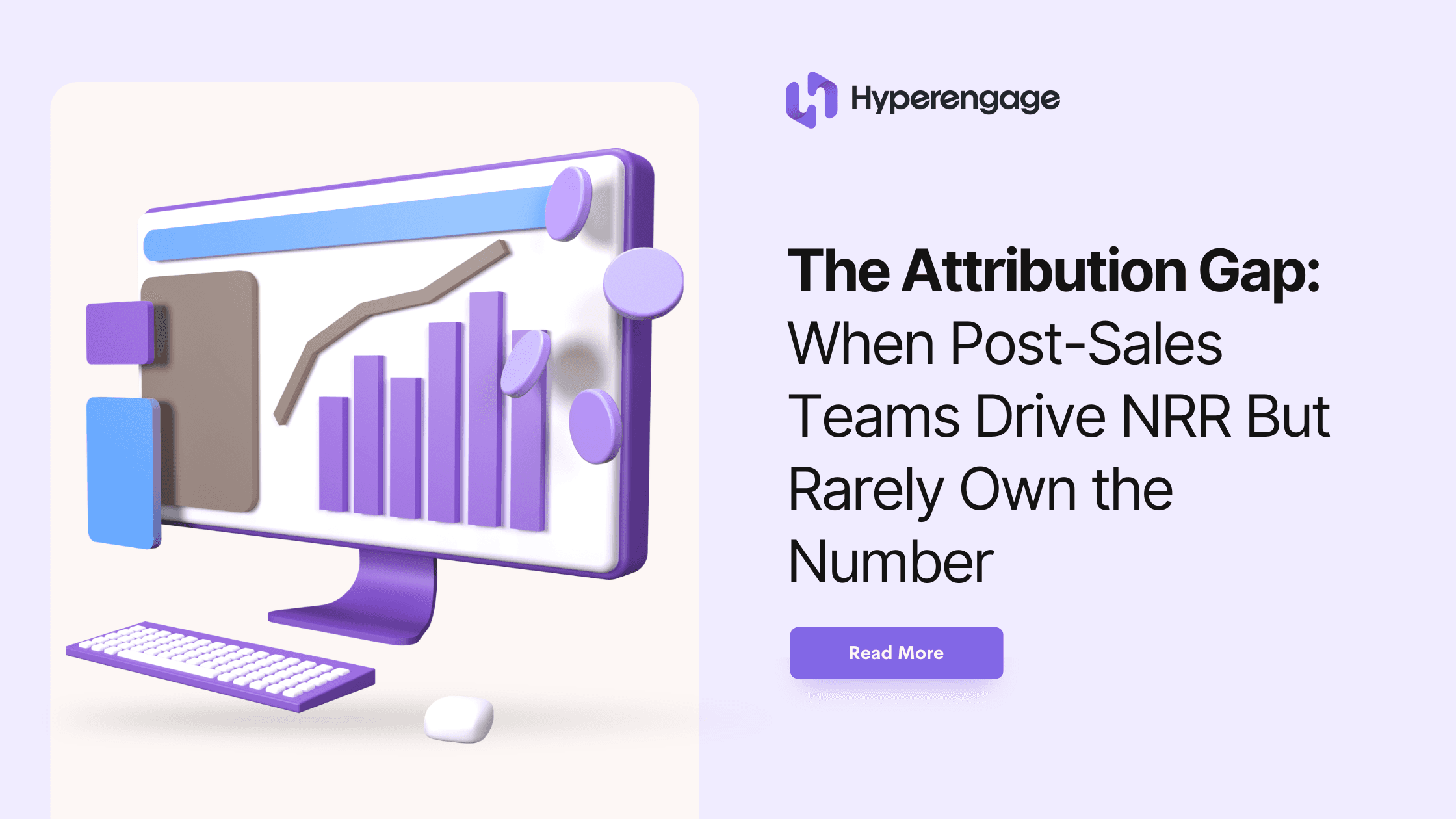 Cover Image for The Attribution Gap: When Post-Sales Teams Drive NRR But Rarely Own the Number