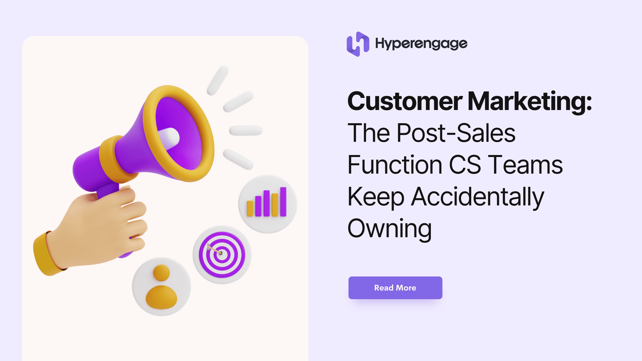 Cover Image for Customer Marketing: The Post-Sales Function CS Teams Keep Accidentally Owning